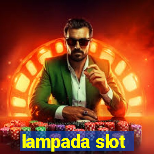 lampada slot