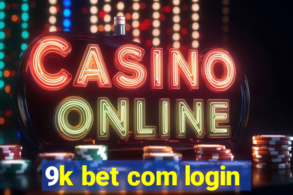 9k bet com login