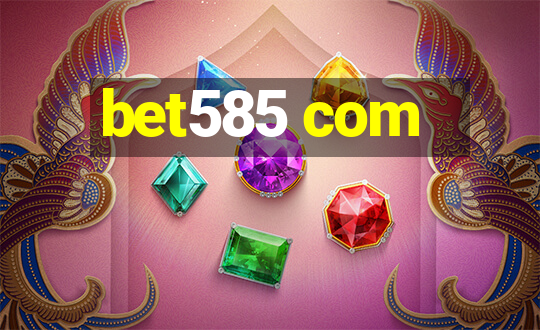 bet585 com