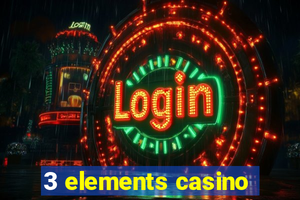 3 elements casino