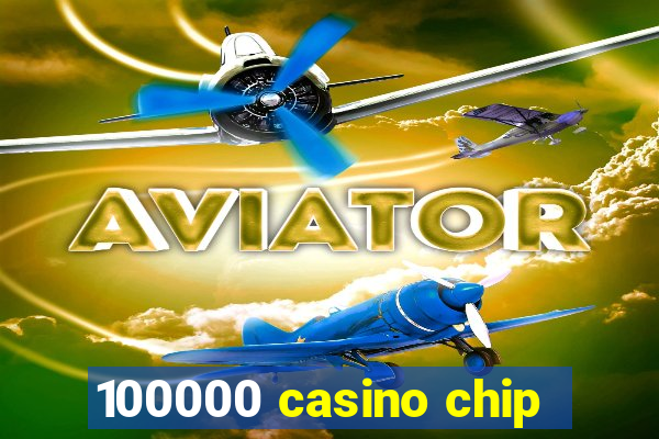 100000 casino chip