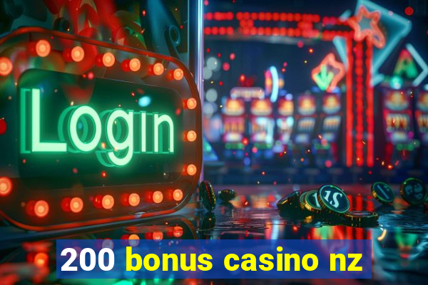 200 bonus casino nz