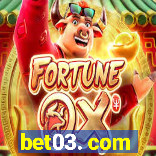 bet03. com