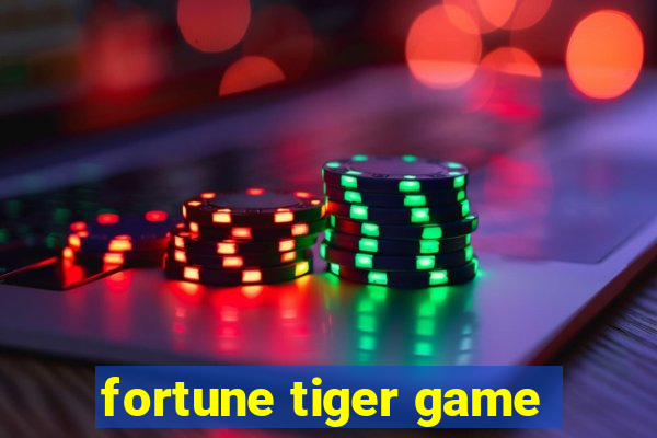 fortune tiger game