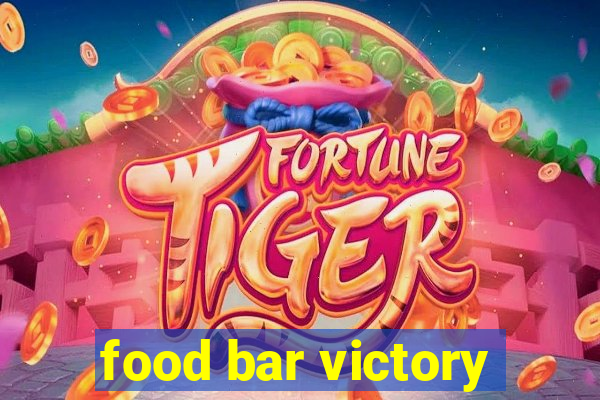 food bar victory