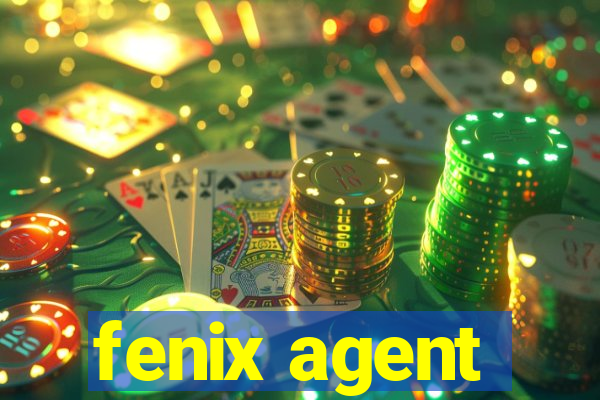 fenix agent