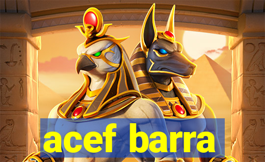 acef barra