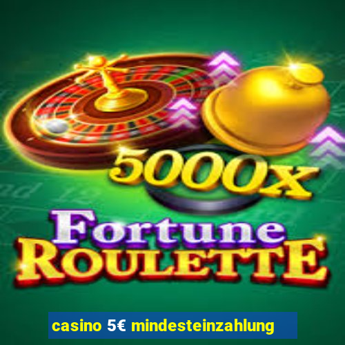 casino 5€ mindesteinzahlung