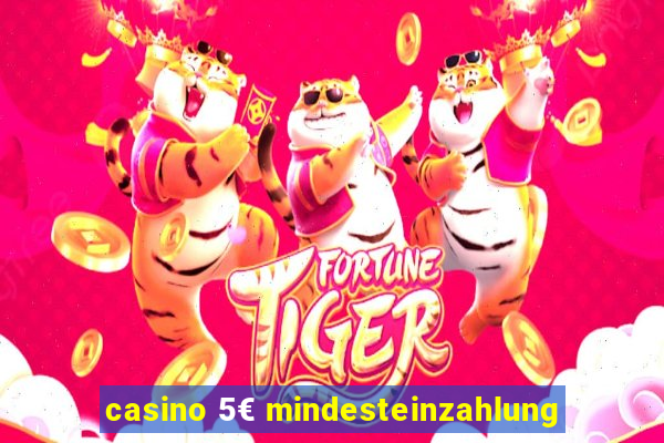 casino 5€ mindesteinzahlung