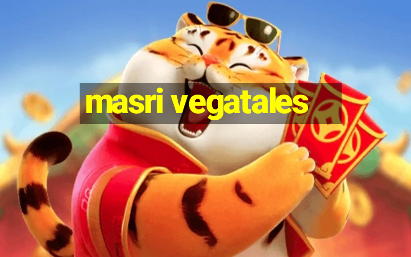 masri vegatales