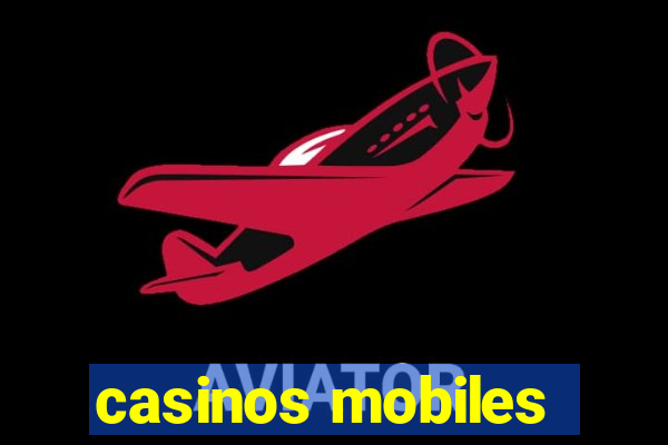 casinos mobiles