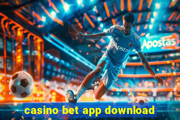 casino bet app download