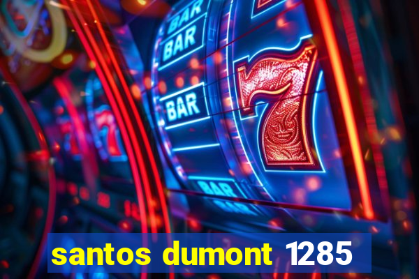 santos dumont 1285