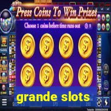 grande slots