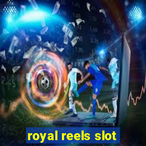 royal reels slot