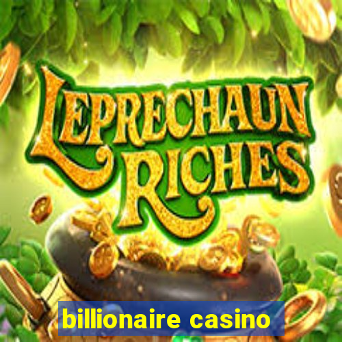 billionaire casino