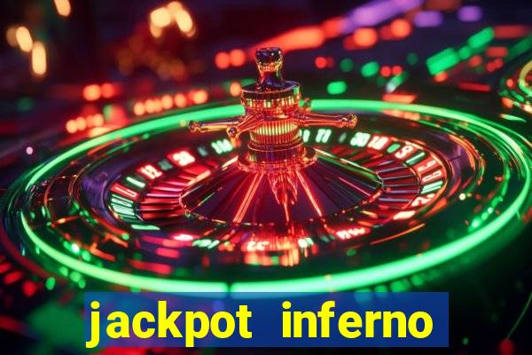 jackpot inferno slot review