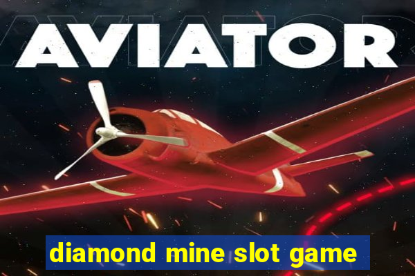 diamond mine slot game