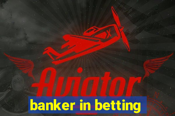 banker in betting