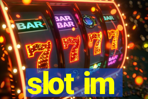 slot im