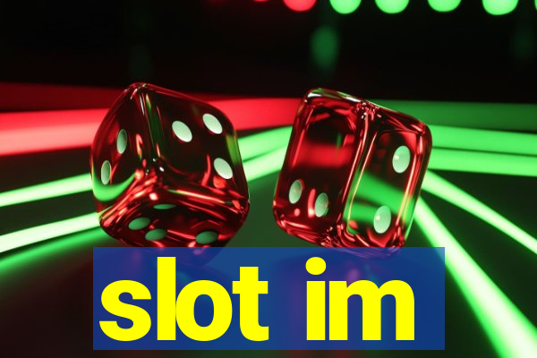 slot im