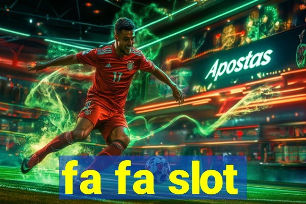 fa fa slot