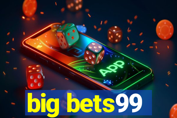 big bets99