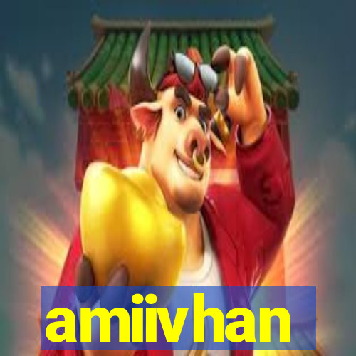 amiivhan