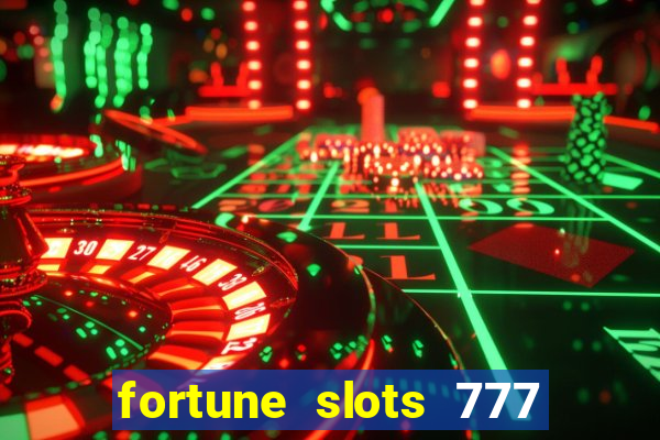 fortune slots 777 paga mesmo