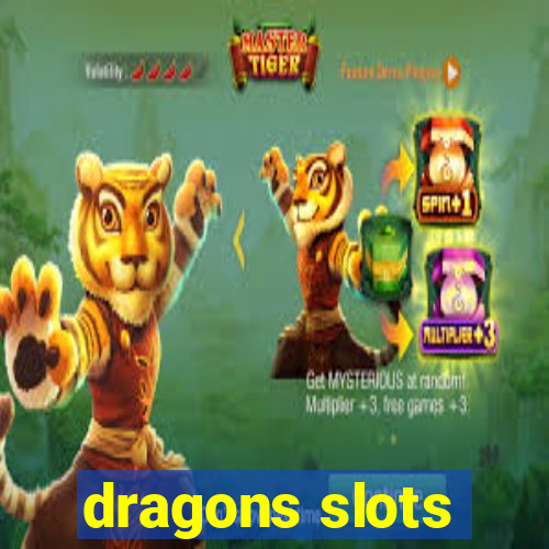 dragons slots