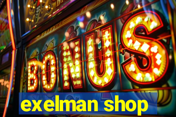 exelman shop