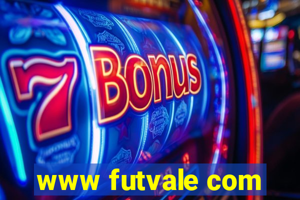 www futvale com