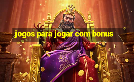 jogos para jogar com bonus