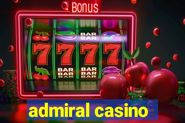 admiral casino