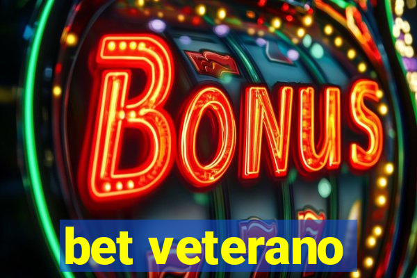 bet veterano