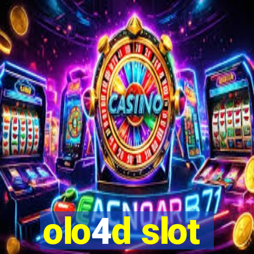 olo4d slot