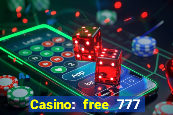 Casino: free 777 slots machine