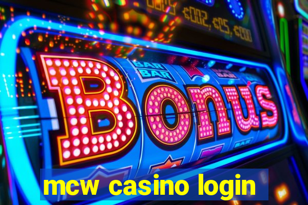 mcw casino login