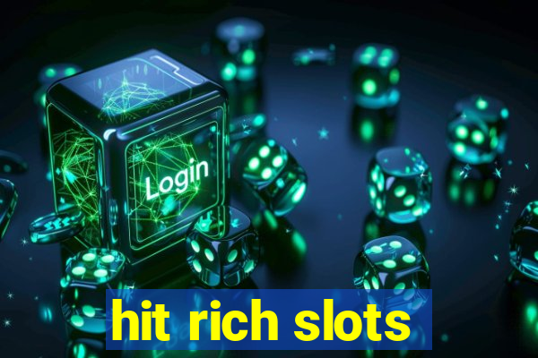 hit rich slots