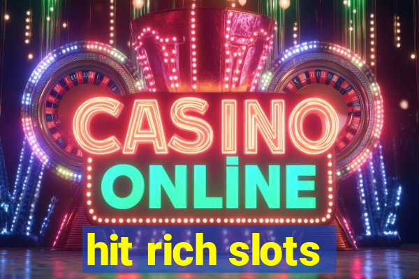 hit rich slots