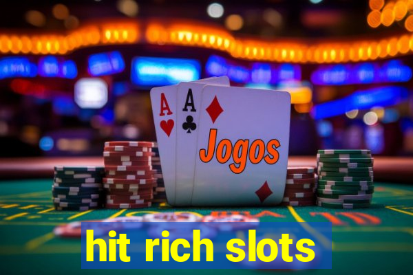 hit rich slots