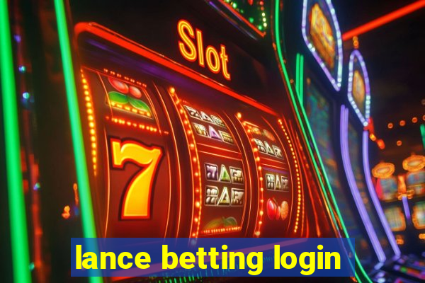 lance betting login