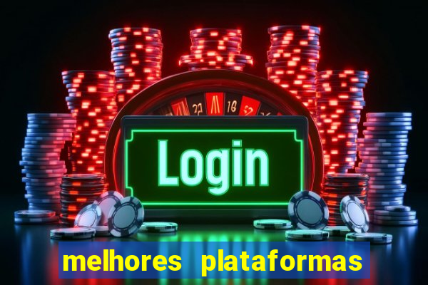 melhores plataformas de slots