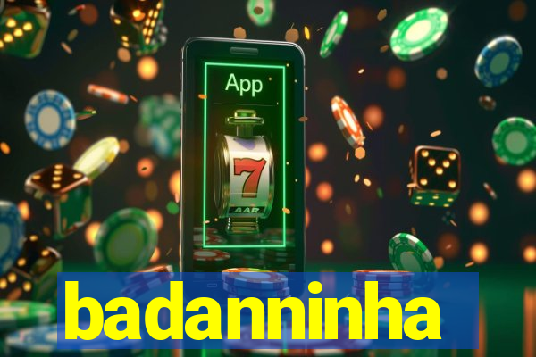 badanninha