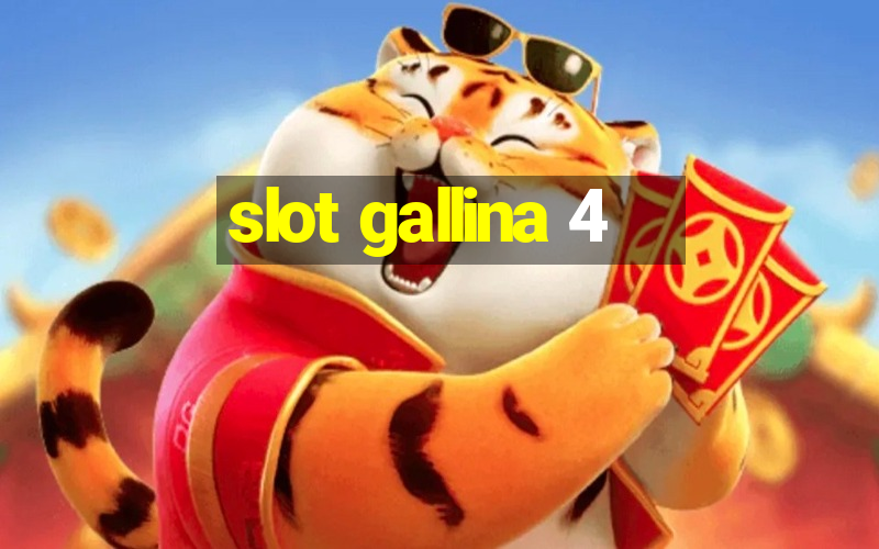 slot gallina 4