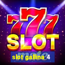 slot gallina 4