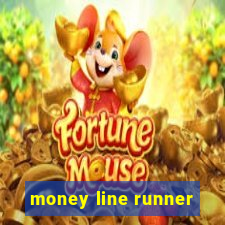 money line runner