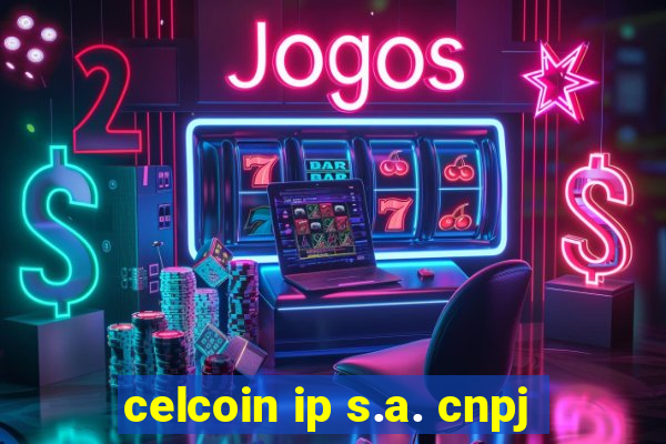 celcoin ip s.a. cnpj