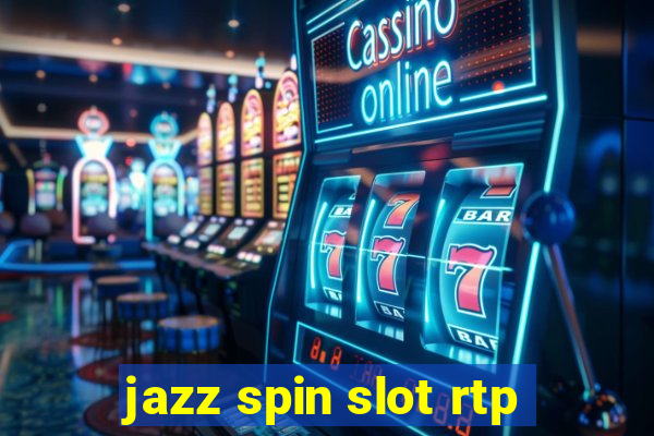 jazz spin slot rtp