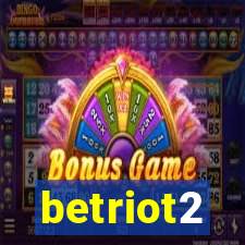 betriot2